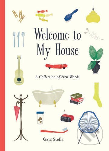 Welcome to My House (A Collection of First Words)
