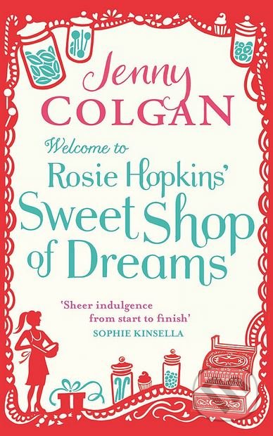 Welcome to Rosie Hopkins' Sweetshop of Dreams