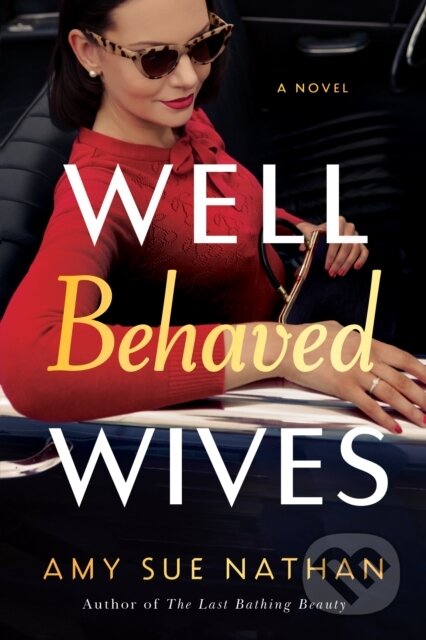 Well Behaved Wives (A Novel)