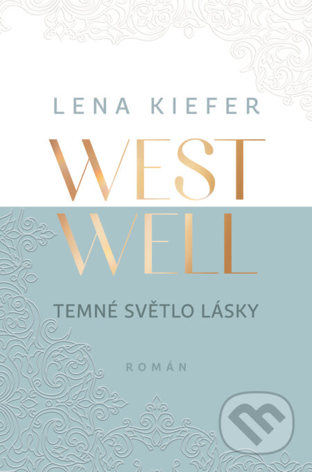 Westwell: Temné světlo lásky