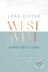 Westwell: Temné světlo lásky