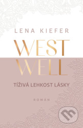 Westwell: Tíživá lehkost lásky