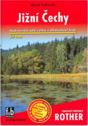 Jižní Čechy / Turistický průvodce Rother