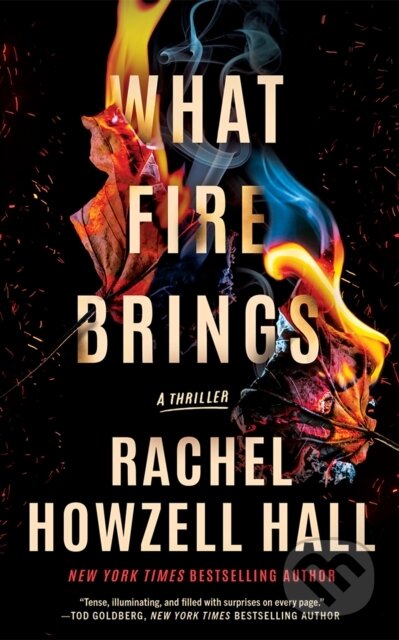 What Fire Brings (A Thriller)