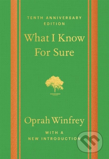 What I Know For Sure - Tenth Anniversary Edition