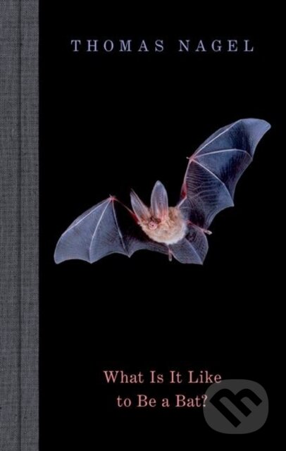 What Is It Like to Be a Bat?