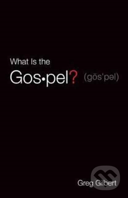 What Is the Gospel? (Pack of 25)