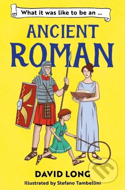 What It Was Like to be an Ancient Roman