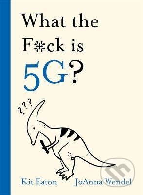 What the F*ck is 5G?