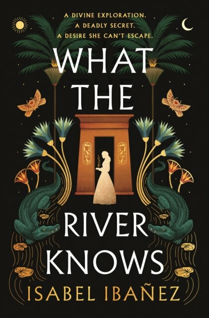 What the River Knows - Isabel Ibanez