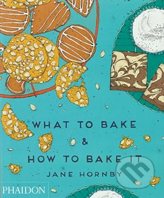 What to Bake and How to Bake It