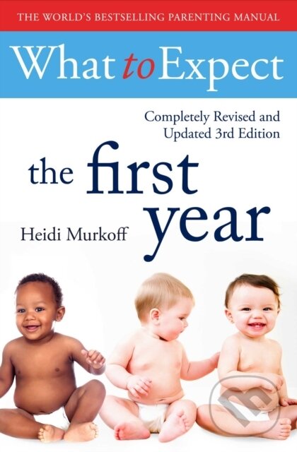 What To Expect The 1st Year [3rd Edition]
