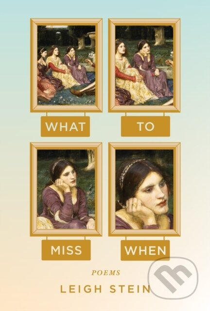 What to Miss When (Poems)