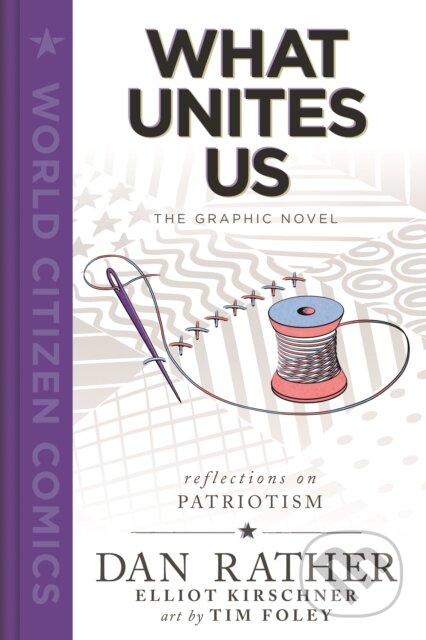 What Unites Us: The Graphic Novel