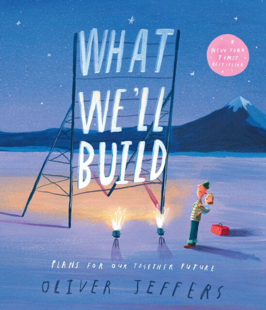 What Weâ€™ll Build - Oliver Jeffers