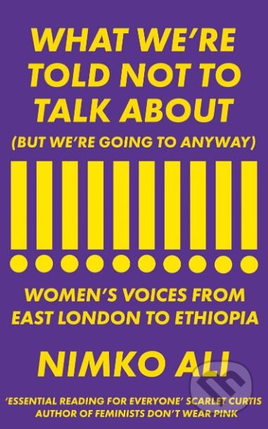What We're Told Not to Talk About
