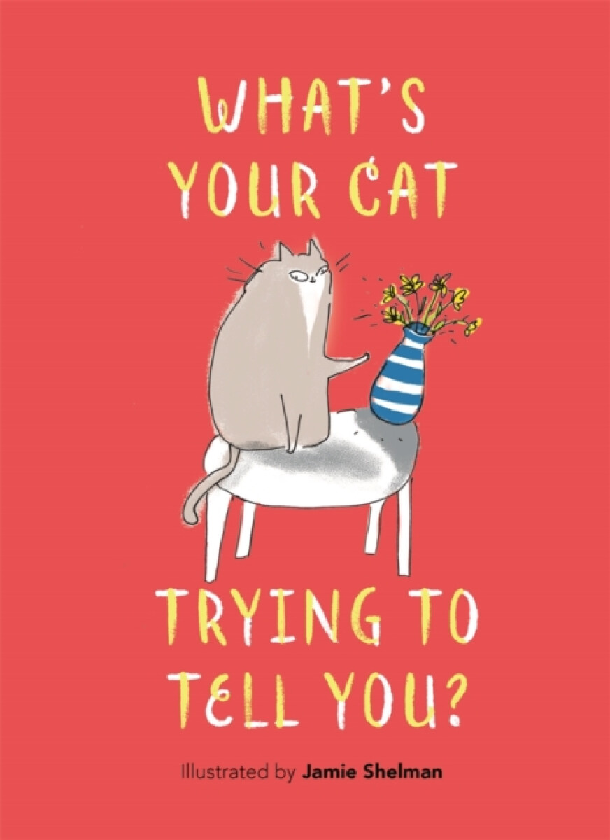 Whatâ€™s Your Cat Trying to Tell You?