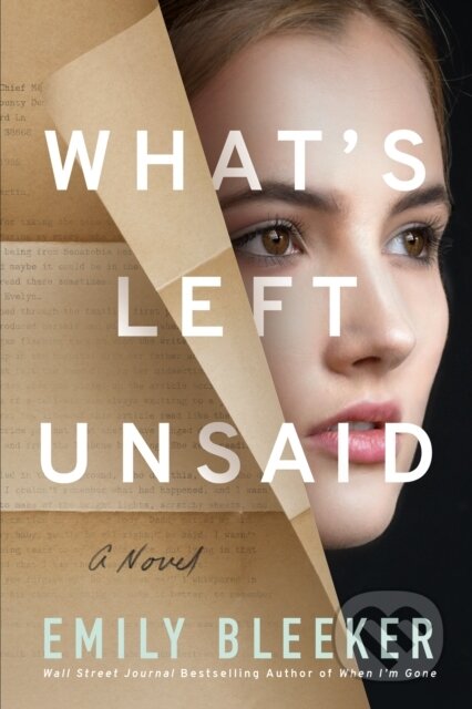 What's Left Unsaid (A Novel)
