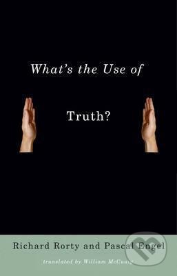 What's the Use of Truth?