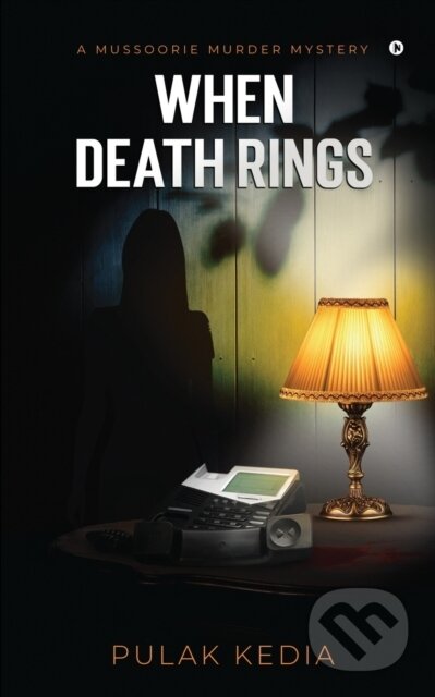 When Death Rings (A Mussoorie Murder Mystery)