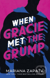 When Gracie Met The Grump