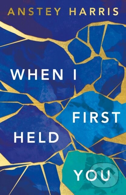 When I First Held You