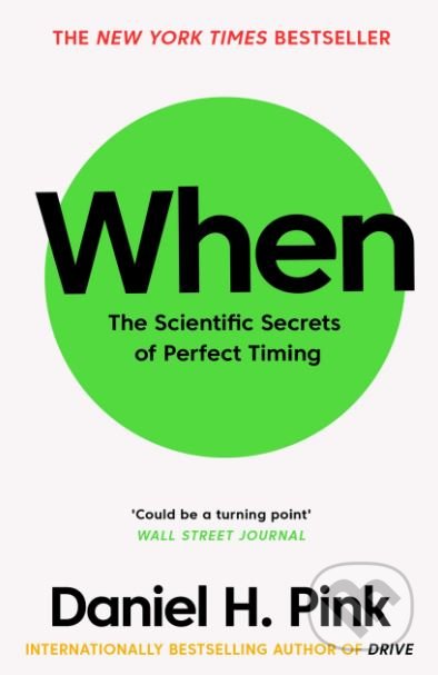 When (The Scientific Secrets of Perfect Timing)