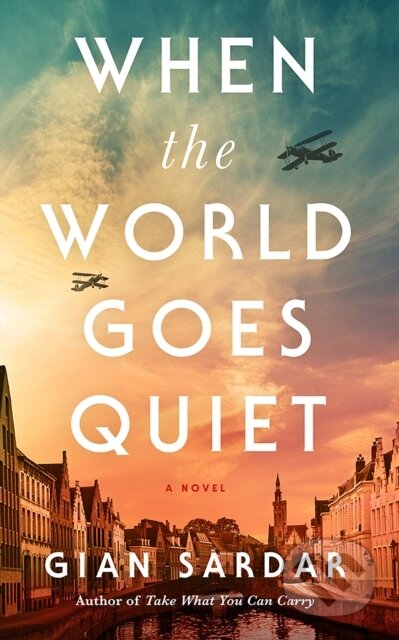 When the World Goes Quiet (A Novel)