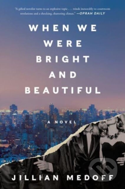 When We Were Bright and Beautiful (A Novel)