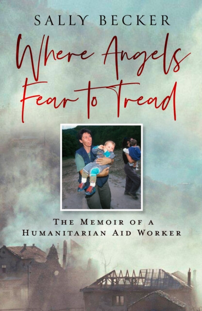 Where Angels Fear to Tread - Sally Becker
