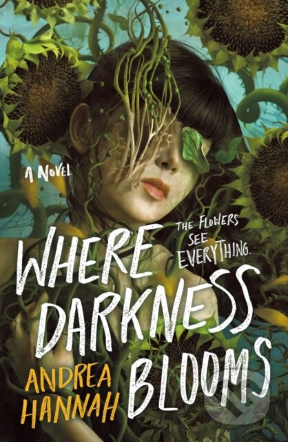 Where Darkness Blooms (A Novel)