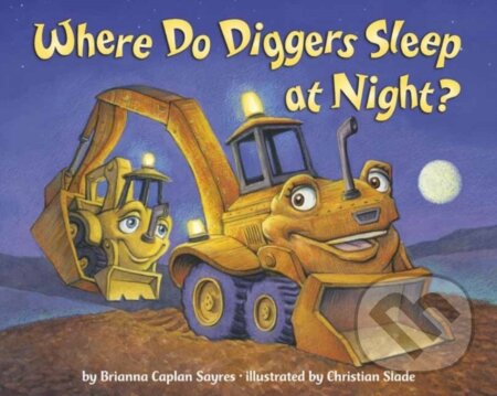 Where Do Diggers Sleep at Night?