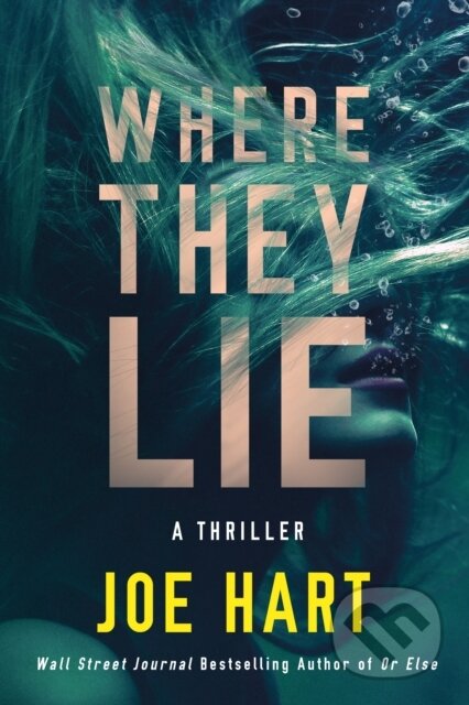Where They Lie (A Thriller)