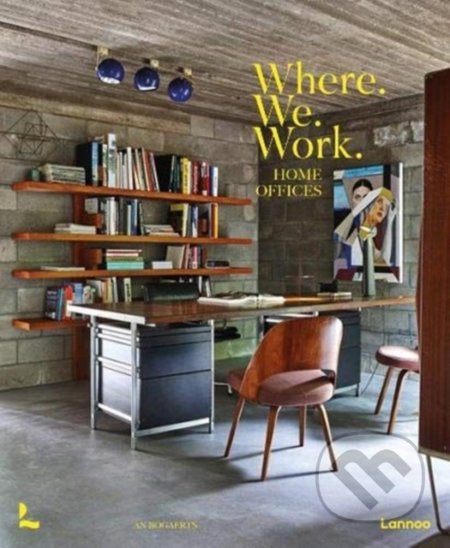 Where We Work : Home Offices