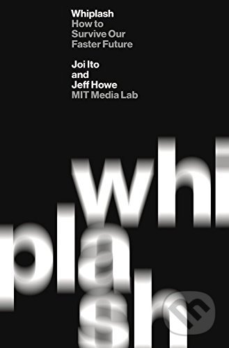 Whiplash (How to Survive Our Faster Future)