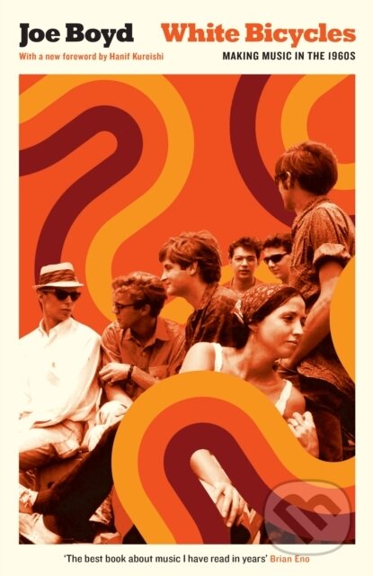 White Bicycles (Making Music in the 1960s)