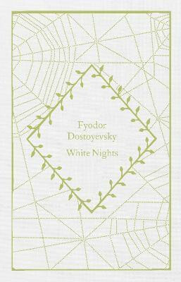 White Nights - Fjodor Michajlovič Dostojevskij