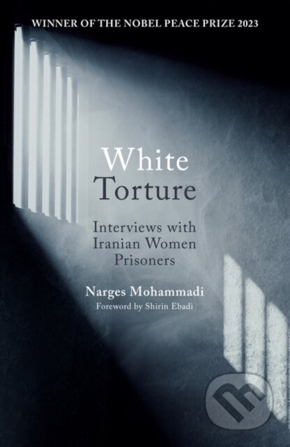 White Torture (Interviews with Iranian Women Prisoners