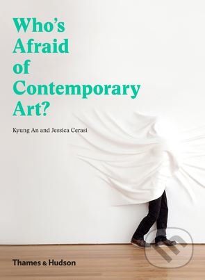 Who's Afraid of Contemporary Art?