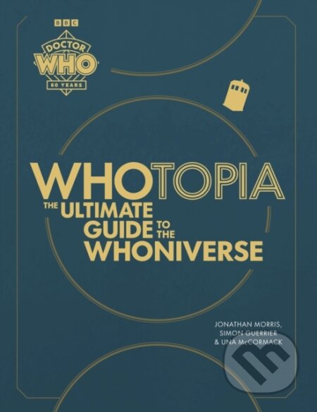 Whotopia (The Ultimate Guide to the Whoniverse)