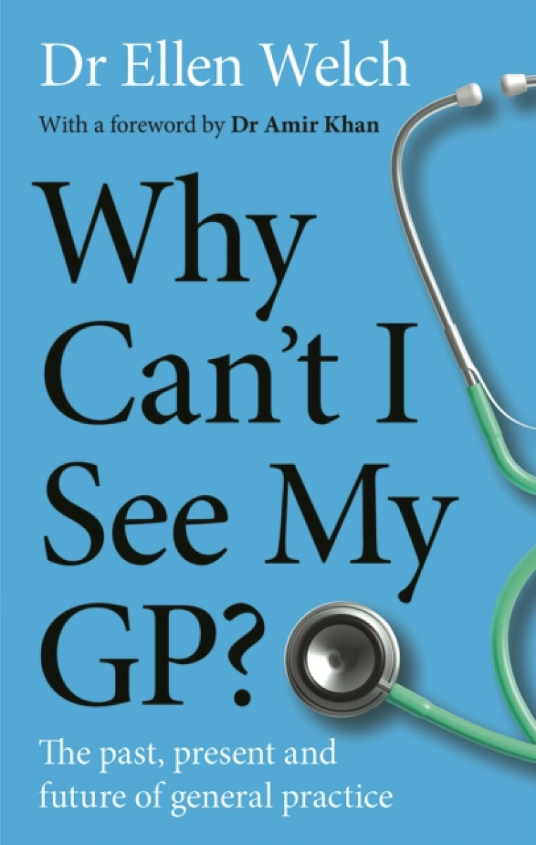 Why Canâ€™t I See My GP?