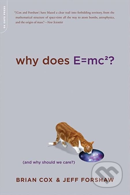 Why Does E=mc2 ((And Why Should We Care?))