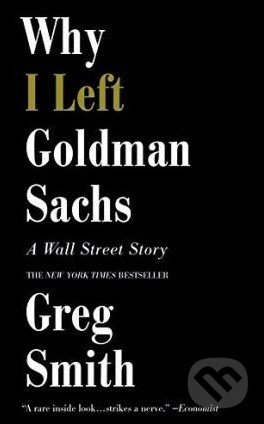 Why I left Goldman Sachs