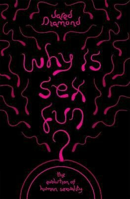 Why is Sex Fun?