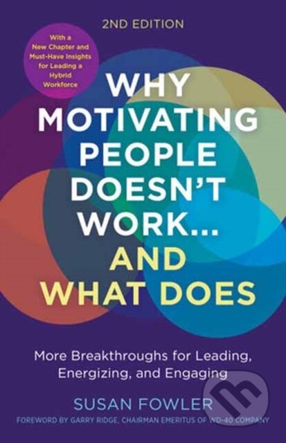 Why Motivating People Doesn't Work--and What Does