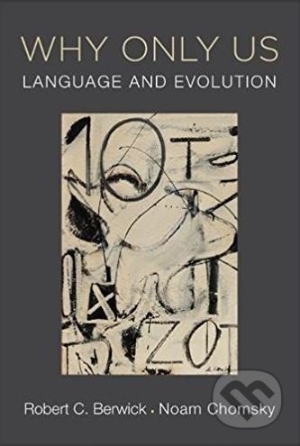 Why Only Us (Language and Evolution)