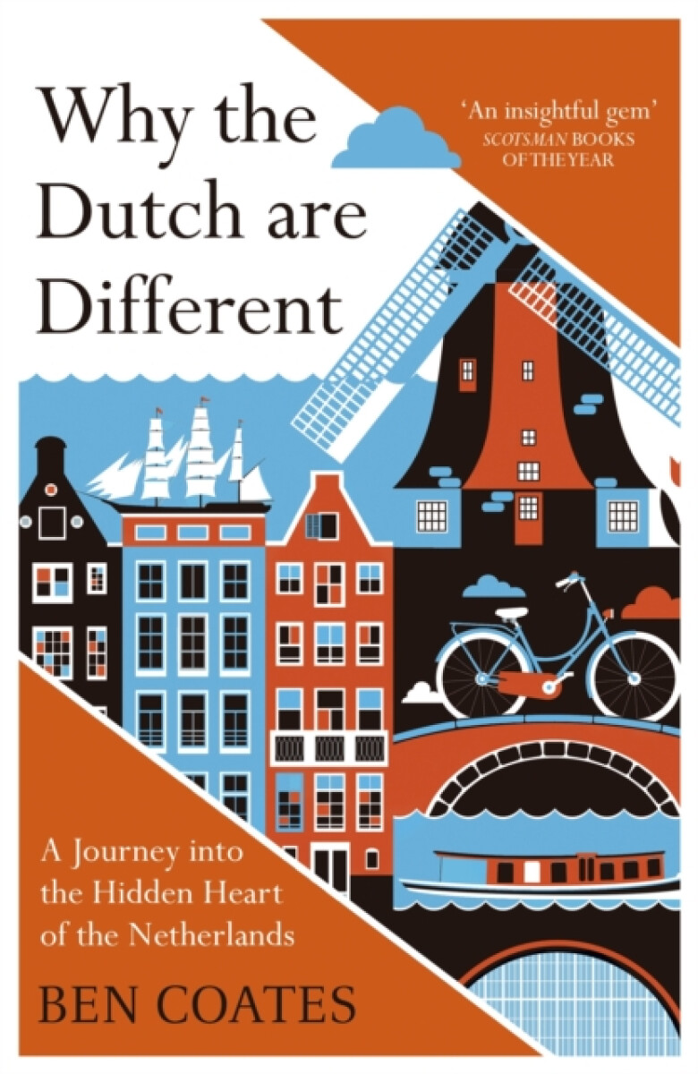 Why the Dutch are Different