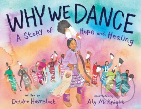Why We Dance (A Story of Hope and Healing)