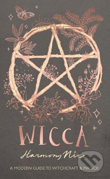 Wicca (A Modern Guide to Witchcraft and Magick)