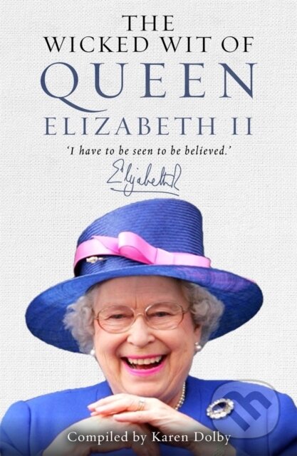 Wicked Wit of Queen Elizabeth II